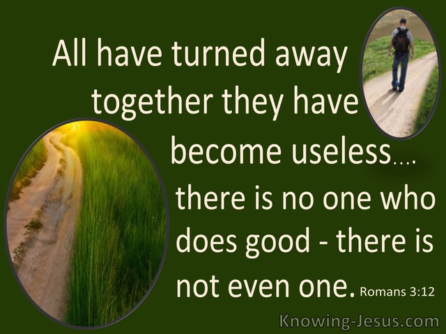 Romans 3:12 All Have Turned Aside (green)